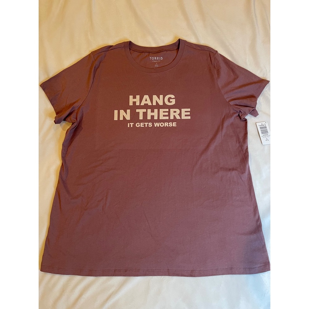 Torrid Hang In There It Gets Worse Graphic Tee Rose Taupe 1X 14-16 NWT